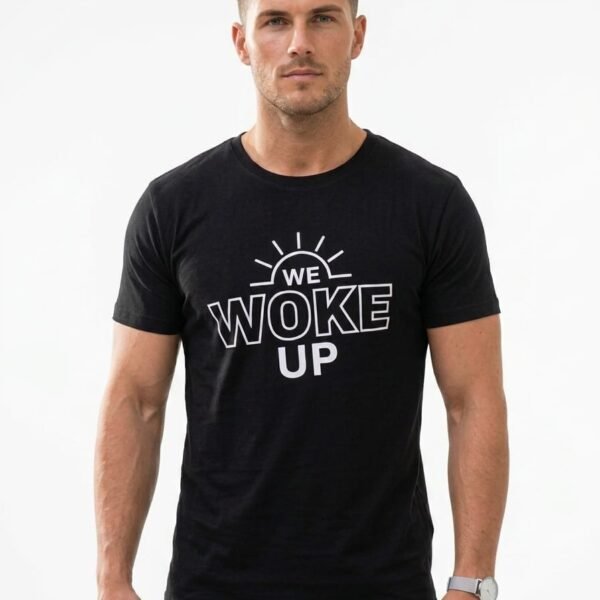 "We Woke Up" Graphic Printed Black T-Shirt